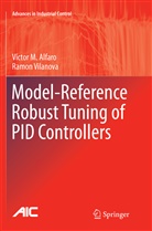 Victor Alfaro, Victor M Alfaro, Victor M. Alfaro, Ramon Vilanova - Model-Reference Robust Tuning of PID Controllers