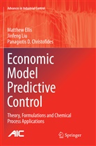 Panagiot Christofides, Panagiotis D. Christofides, Matthe Ellis, Matthew Ellis, Jinfen Liu, Jinfeng Liu - Economic Model Predictive Control