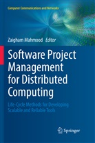 Zaigha Mahmood, Zaigham Mahmood - Software Project Management for Distributed Computing