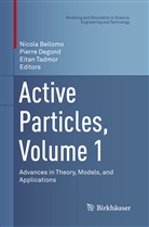 Nicola Bellomo, Pierr Degond, Pierre Degond, Eitan Tadmor - Active Particles, Volume 1