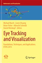 Michael Burch, Lewi Chuang, Lewis Chuang, Brian Fisher, Brian Fisher et al, Albrecht Schmidt... - Eye Tracking and Visualization