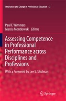 Pau F Wimmers, Paul F Wimmers, Mentkowski, Mentkowski, Marcia Mentkowski, Paul F. Wimmers - Assessing Competence in Professional Performance across Disciplines and Professions