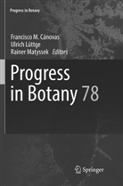 Francisco M. Cánovas, Ulric Lüttge, Ulrich Lüttge, Rainer Matyssek - Progress in Botany Vol. 78