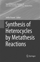 Joëll Prunet, Joëlle Prunet - Synthesis of Heterocycles by Metathesis Reactions