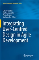 Åsa Cajander, Gilbert Cockton, Peggy Gregory, Peggy Gregory et al, Mart Lárusdóttir, Marta Lárusdóttir - Integrating User-Centred Design in Agile Development