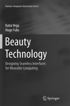 Hugo Fuks, Kati Vega, Katia Vega - Beauty Technology