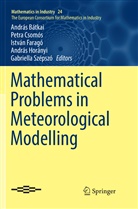 András Bátkai, Petr Csomós, Petra Csomós, István Faragó, István Faragó et al, András Horányi... - Mathematical Problems in Meteorological Modelling