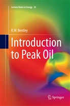 R W Bentley, R. W. Bentley, R.W. Bentley - Introduction to Peak Oil