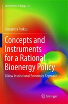 Alexandra Purkus - Concepts and Instruments for a Rational Bioenergy Policy