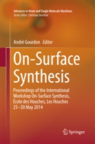 Andr Gourdon, André Gourdon - On-Surface Synthesis
