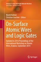 JOACHIM, Joachim, Christian Joachim, Mare Kolmer, Marek Kolmer - On-Surface Atomic Wires and Logic Gates