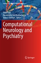 Amy L. Cochran, Péter Érdi, Amy L Cochran, Basabdatt Sen Bhattacharya, Basabdatta Sen Bhattacharya - Computational Neurology and Psychiatry
