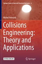 Michel Frémond - Collisions Engineering: Theory and Applications