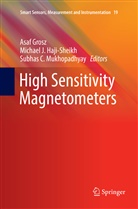 Subhas C Mukhopadhyay, Asaf Grosz, Michael J. Haji-Sheikh, Michae J Haji-Sheikh, Michael J Haji-Sheikh, Subhas C. Mukhopadhyay - High Sensitivity Magnetometers