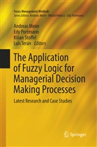 Andreas Meier, Ed Portmann, Edy Portmann, Kilian Stoffel, Kilian Stoffel et al, Luis Terán - The Application of Fuzzy Logic for Managerial Decision Making Processes