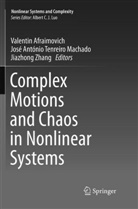 Valentin Afraimovich, Jos António Tenreiro Machado, José António Tenreiro Machado, José António Tenreiro Machado, Jiazhong Zhang - Complex Motions and Chaos in Nonlinear Systems