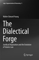 Walter Edward Young - The Dialectical Forge