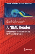 J Lyons, J Lyons, Alexander Refsum Jensenius, Michael J. Lyons, Alexande Refsum Jensenius, Alexander Refsum Jensenius - A NIME Reader
