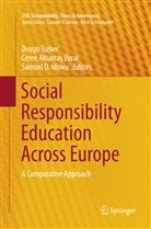 Cere Altuntas, Ceren Altuntas, Samuel O Idowu, Samuel O. Idowu, Samuel O Idowu, Duygu Turker - Social Responsibility Education Across Europe