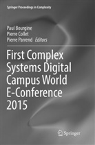 Paul Bourgine, Pierr Collet, Pierre Collet, Pierre Parrend - First Complex Systems Digital Campus World E-Conference 2015