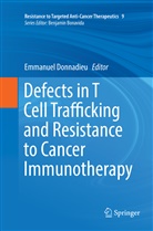Emmanue Donnadieu, Emmanuel Donnadieu - Defects in T Cell Trafficking and Resistance to Cancer Immunotherapy