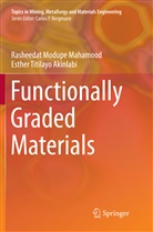 Esther Titila Akinlabi, Esther Titilayo Akinlabi, Rasheedat Modup Mahamood, Rasheedat Modupe Mahamood - Functionally Graded Materials