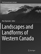 Ola Slaymaker, Olav Slaymaker - Landscapes and Landforms of Western Canada