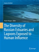 Rube Kosyan, Ruben Kosyan - The Diversity of Russian Estuaries and Lagoons Exposed to Human Influence