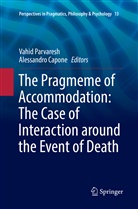 CAPONE, Capone, Alessandro Capone, Vahi Parvaresh, Vahid Parvaresh - The Pragmeme of Accommodation: The Case of Interaction around the Event of Death
