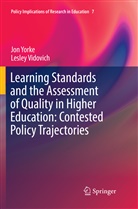 Lesley Vidovich, Jo Yorke, Jon Yorke - Learning Standards and the Assessment of Quality in Higher Education: Contested Policy Trajectories