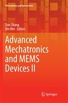 Wei, Wei, Bin Wei, Da Zhang, Dan Zhang - Advanced Mechatronics and MEMS Devices II