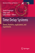 Tulg Ersal, Tulga Ersal, Tamás Insperger, Gábor Orosz - Time Delay Systems