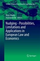 Klau Mathis, Klaus Mathis, TOR, Tor, Avishalom Tor - Nudging - Possibilities, Limitations and Applications in European Law and Economics