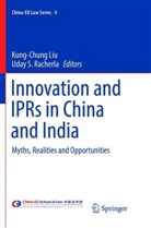 Kung-Chun Liu, Kung-Chung Liu, Uday S. Racherla, S Racherla, S Racherla - Innovation and IPRs in China and India