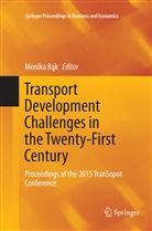 Monik Bak, Monika Bak, Monika Bąk - Transport Development Challenges in the Twenty-First Century