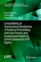 Pranvera Këllezi, Bruce Kilpatrick, Pierr Kobel, Pierre Kobel - Compatibility of Transactional Resolutions of Antitrust Proceedings with Due Process and Fundamental Rights & Online Exhaustion of IP Rights