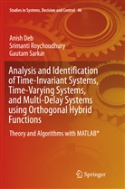 Anis Deb, Anish Deb, Srimant Roychoudhury, Srimanti Roychoudhury, Gautam Sarkar - Analysis and Identification of Time-Invariant Systems, Time-Varying Systems, and Multi-Delay Systems using Orthogonal Hybrid Functions