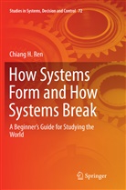 Chiang H Ren, Chiang H. Ren - How Systems Form and How Systems Break