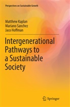 Jaco Hoffman, Matthe Kaplan, Matthew Kaplan, Marian Sanchez, Mariano Sanchez - Intergenerational Pathways to a Sustainable Society