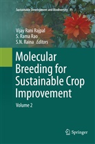 S N Raina, S. N. Raina, S.N. Raina, Vijay Rani Rajpal, Rama Rao, S Rama Rao... - Molecular Breeding for Sustainable Crop Improvement