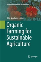 Dili Nandwani, Dilip Nandwani - Organic Farming for Sustainable Agriculture