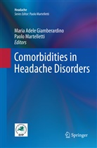 Mari Adele Giamberardino, Maria Adele Giamberardino, Maria Adele Giamberardino, Martelletti, Martelletti, Paolo Martelletti - Comorbidities in Headache Disorders