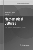 Brenda Larvor, Brendan Larvor - Mathematical Cultures
