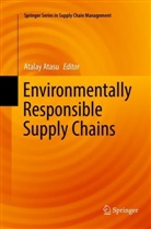 Atala Atasu, Atalay Atasu - Environmentally Responsible Supply Chains