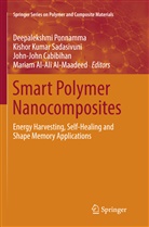 Mariam Al-Ali Al-Maadeed, John-John Cabibihan, John-Joh Cabibihan et al, Kisho Kumar Sadasivuni, Kishor Kumar Sadasivuni, Deepalekshmi Ponnamma... - Smart Polymer Nanocomposites