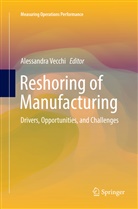 Alessandr Vecchi, Alessandra Vecchi - Reshoring of Manufacturing