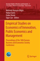 Mehmet Huseyin Bilgin, Ugur Can, Haka Danis, Hakan Danis, Ender Demir, Ender Demir et al - Empirical Studies on Economics of Innovation, Public Economics and Management