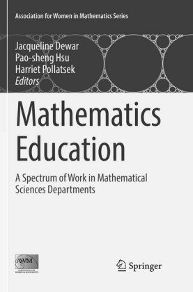 Jacqueline Dewar, Pao-shen Hsu, Pao-sheng Hsu, Harriet Pollatsek - Mathematics Education - A Spectrum of Work in Mathematical Sciences Departments