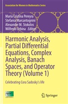 Alexande M Stokolos et al, Stefani Marcantognini, Stefania Marcantognini, María Cristina Pereyra, Alexander M. Stokolos, Wilfredo Urbina - Harmonic Analysis, Partial Differential Equations, Complex Analysis, Banach Spaces, and Operator Theory (Volume 1)