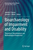 Jennifer F. Byrnes, Jennife F Byrnes, Jennifer F Byrnes, L Muller, L Muller, Jennifer L. Muller - Bioarchaeology of Impairment and Disability